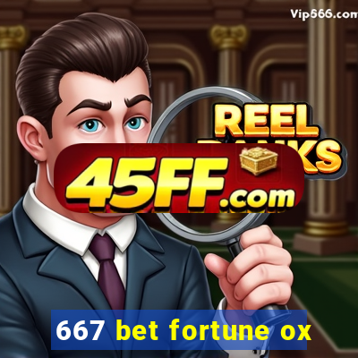 667 bet fortune ox